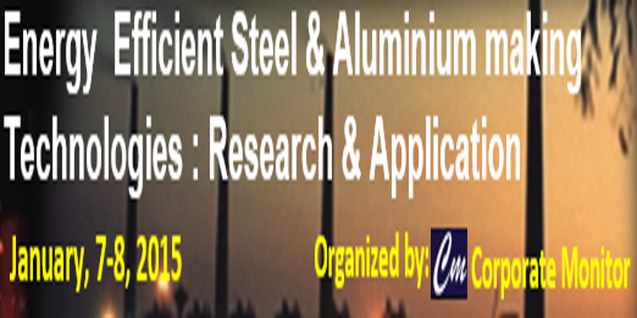 Energy Efficient Steel & Aluminium making Technologies : Research & Applications
