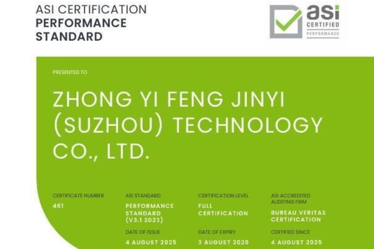 ASI certifies ZHONG YI FENG JINYI TECHNOLOGY against Performance Standard V3.1 and Chain of Custody V2