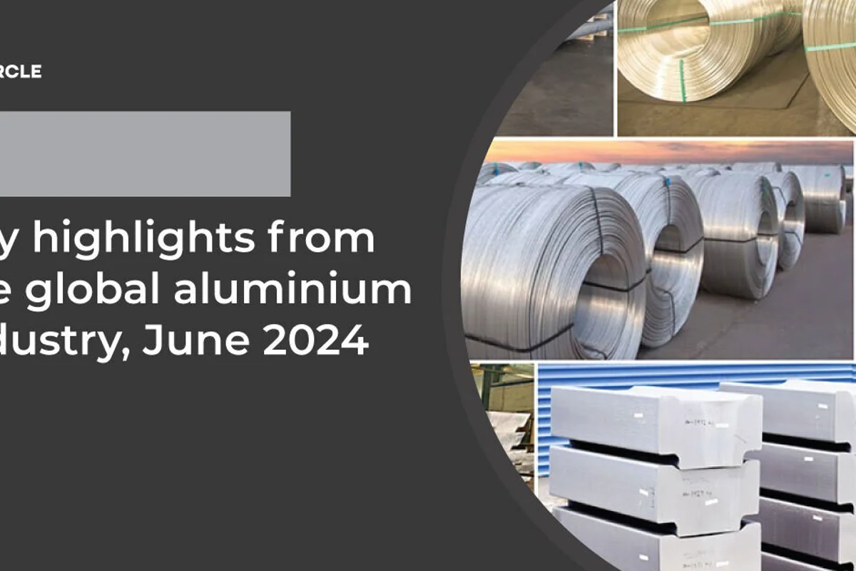 Key highlights from the global aluminium industry, June 2024
