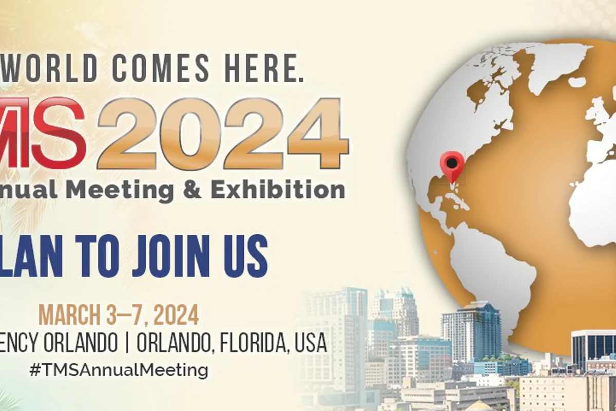TMS 2024 Annual Meeting & Exhibition - The global minerals, metals, and materials community epicentre!