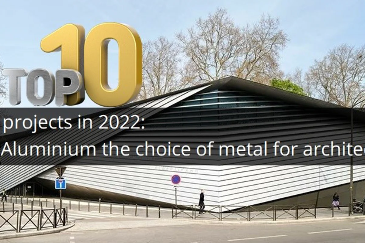 Aluminium the choice of metal for architects: Top 10 projects in 2022